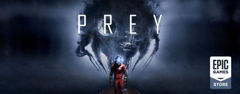 Epic Games is giving away Prey for 24 hours Epic Games is giving away Prey for 24 hours