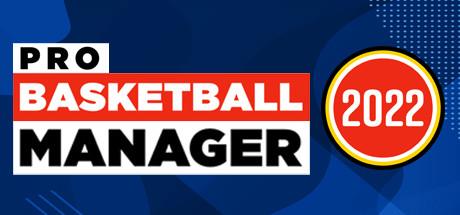 Pro Basketball Manager 2022-SKIDROW Pro Basketball Manager 2022-SKIDROW