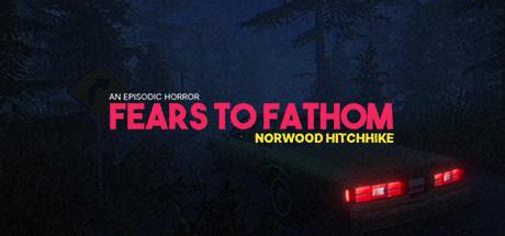 Fears to Fathom Norwood Hitchhike-PLAZA Fears to Fathom Norwood Hitchhike-PLAZA