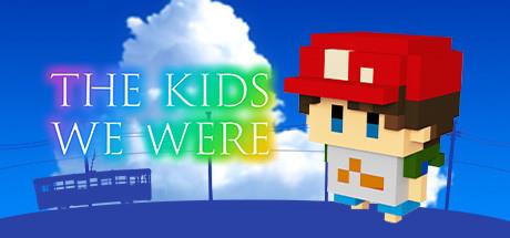 The Kids We Were-PLAZA The Kids We Were-PLAZA