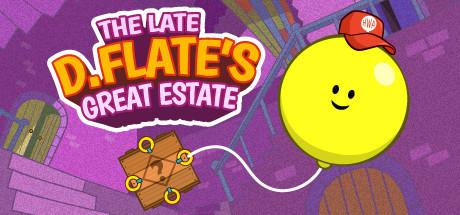 The Late D Flates Great Estate-Unleashed