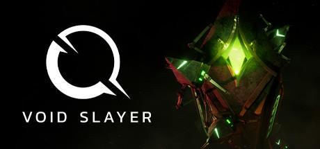 Void Slayer-PLAZA Void Slayer-PLAZA