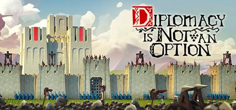 Diplomacy is Not an Option v0.9.50r-Early Access Diplomacy is Not an Option v0.9.50r-Early Access