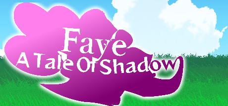 Faye A Tale Of Shadow-Unleashed