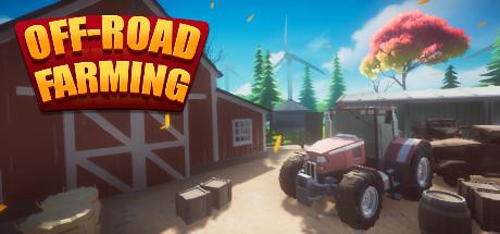 Off Road Farming-Unleashed Off Road Farming-Unleashed