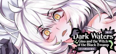 Dark Waters Gino And The Witch Of The Black Swamp-DARKZER0 Dark Waters Gino And The Witch Of The Black Swamp-DARKZER0