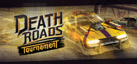 Death Roads Tournament-TENOKE Death Roads Tournament-TENOKE