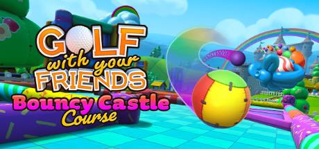 Golf With Your Friends Bouncy Castle Course Update v132-ANOMALY Golf With Your Friends Bouncy Castle Course Update v132-ANOMALY
