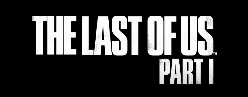 The Last of Us Part I announced for PC – Announce Trailer