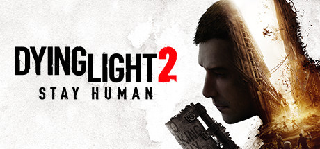Dying Light 2 Stay Human-EMPRESS Dying Light 2 Stay Human-EMPRESS