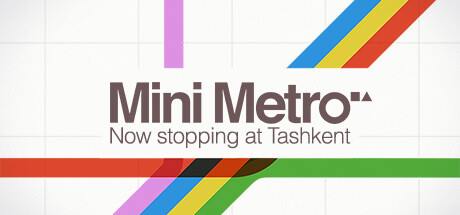 Mini Metro Tashkent Uzbekistan-GOG Mini Metro Tashkent Uzbekistan-GOG