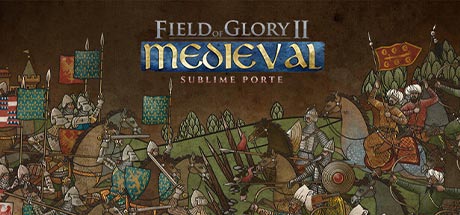 Field of Glory II Medieval Sublime Porte-Razor1911 Field of Glory II Medieval Sublime Porte-Razor1911