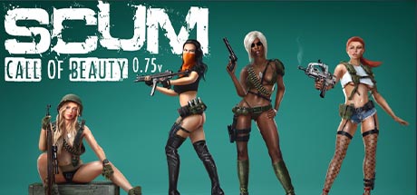 SCUM Call of Beauty v0.7.501.53503-Early Access SCUM Call of Beauty v0.7.501.53503-Early Access