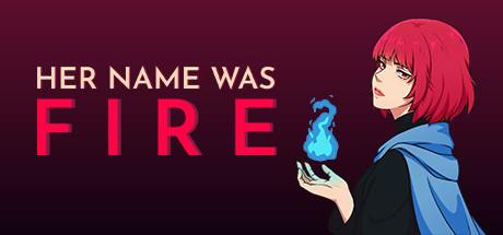 Her Name Was Fire-Goldberg Her Name Was Fire-Goldberg