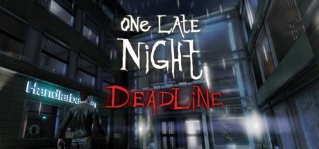 One Late Night Deadline-RELOADED One Late Night Deadline-RELOADED