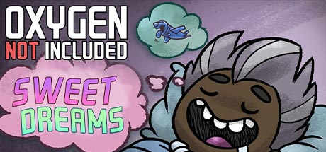 Oxygen Not Included Sweet Dreams v526233-P2P Oxygen Not Included Sweet Dreams v526233-P2P