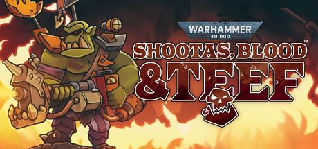 Warhammer 40000 Blood Shootas and Teef v1.0.22-DINOByTES Warhammer 40000 Blood Shootas and Teef v1.0.22-DINOByTES