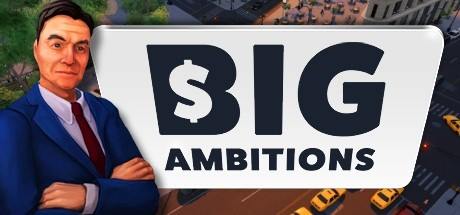 Big Ambitions BETA 6-EARLY ACCESS Big Ambitions BETA 6-EARLY ACCESS