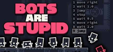 Bots Are Stupid Update v2.0.2-TENOKE Bots Are Stupid Update v2.0.2-TENOKE