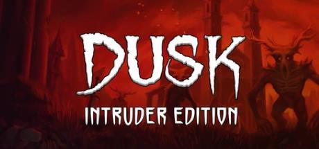 DUSK Intruder Edition v1.8.21-I_KnoW DUSK Intruder Edition v1.8.21-I_KnoW