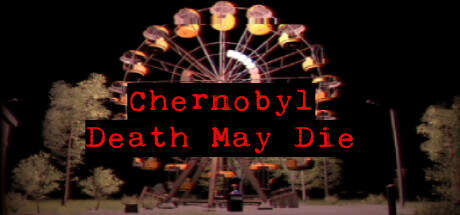 CHERNOBYL Death May Die-TENOKE CHERNOBYL Death May Die-TENOKE