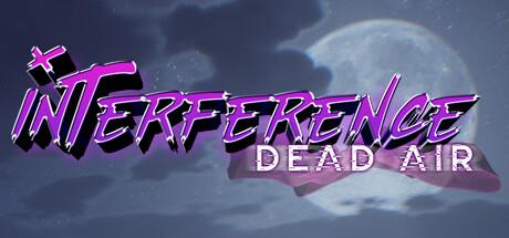 Interference Dead Air Update v1.0.1-TENOKE Interference Dead Air Update v1.0.1-TENOKE