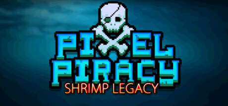 Pixel Piracy Shrimp Legacy Update v1.2.20-TENOKE