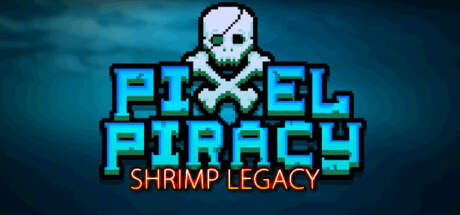 Pixel Piracy Shrimp Legacy Update v1.2.32-TENOKE