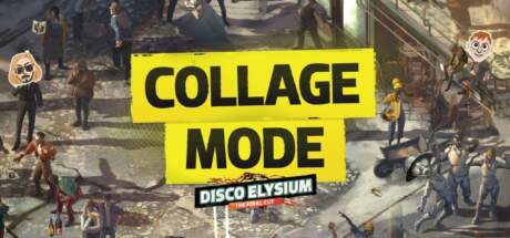 Disco Elysium The Final Cut Collage Mode-Razor1911