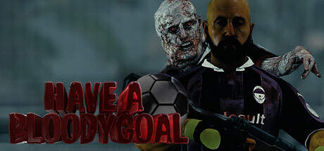 Have a Bloody Goal-TENOKE Have a Bloody Goal-TENOKE