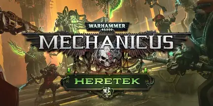 Warhammer 40000 Mechanicus Heretek v1.4.10-I_KnoW