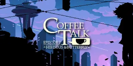 Coffee Talk Episode 2 Hibiscus and Butterfly-FCKDRM