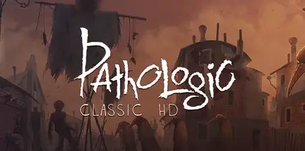 Pathologic Classic HD v1.0.3-GOG