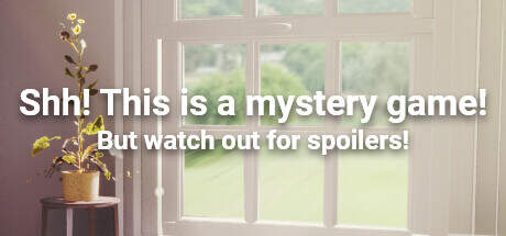 Shh This is a mystery game But watch out for spoilers-TENOKE Shh This is a mystery game But watch out for spoilers-TENOKE