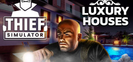 Thief Simulator Luxury Houses-RUNE Thief Simulator Luxury Houses-RUNE