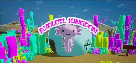 Axolotl Kingdom-TENOKE Axolotl Kingdom-TENOKE
