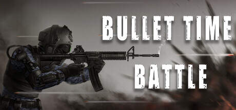 Bullet Time Battle-Unleashed Bullet Time Battle-Unleashed