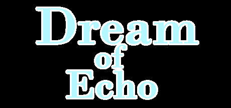 Dream of Echo-TENOKE Dream of Echo-TENOKE