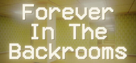 Forever In The Backrooms-TENOKE Forever In The Backrooms-TENOKE
