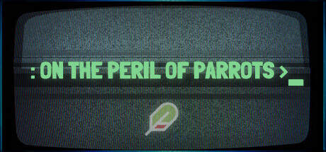 On the Peril of Parrots-TENOKE On the Peril of Parrots-TENOKE