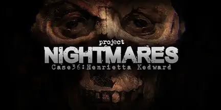 Project Nightmares Case 36 Henrietta Kedward-DINOByTES Project Nightmares Case 36 Henrietta Kedward-DINOByTES