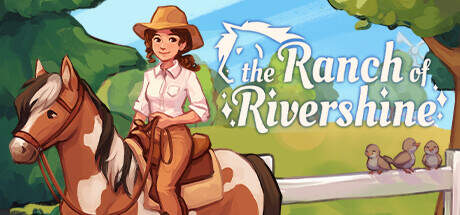 The Ranch of Rivershine-EARLY ACCESS The Ranch of Rivershine-EARLY ACCESS