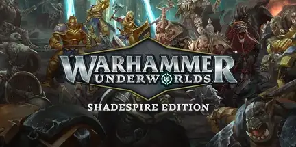 Warhammer Underworlds Shadespire Edition v1.8.7-DINOByTES