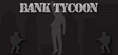 Bank Tycoon-TENOKE Bank Tycoon-TENOKE
