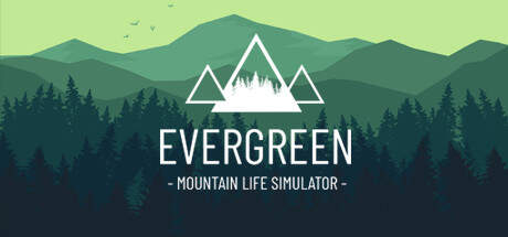 Evergreen Mountain Life Simulator-TENOKE Evergreen Mountain Life Simulator-TENOKE