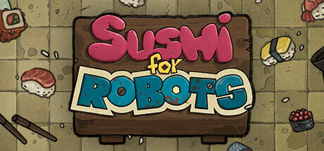 Sushi for robots v1.003-OUTLAWS Sushi for robots v1.003-OUTLAWS
