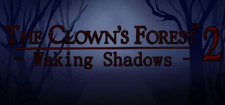 The Clowns Forest 2 Waking Shadows-TENOKE