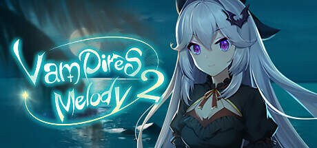 Vampires Melody 2 Update v20240715-TENOKE Vampires Melody 2 Update v20240715-TENOKE