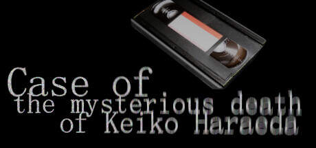 Case of the mysterious death of Keiko Haraeda-TENOKE Case of the mysterious death of Keiko Haraeda-TENOKE