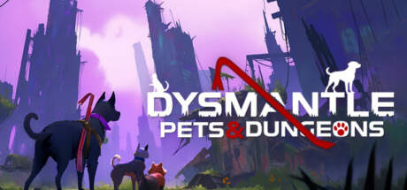 DYSMANTLE Pets and Dungeons v1.3.0.65-Razor1911